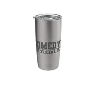 Comedy is Everything Humor Joke Stainless Steel Insulated Tumbler