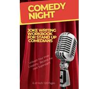 Comedy Night: Joke Writing Workbook For Stand Up Come Comedians