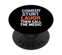 Comedy Stunt Laugh Then Call The Medic Stunt Performer PopSockets Adhesive PopGrip