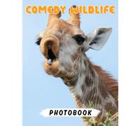 Comedy Wildlife Photography Book: Collection Photos of Comedy Wildlife With 40+ Pages Inside | Pefect Gifts For Friends Family Children On Any Occasion
