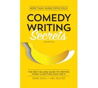 Comedy Writing Secrets: The Best-Selling Guide to Writing Funny and Getting Paid for It