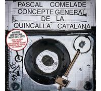 Comelade, Pascal - Concepte General De La Quilcalla Catalana