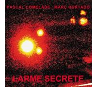 Comelade, Pascal & Hurtado, Marc - Larme Secrete [Vinyl LP] [VINYL]