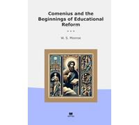 Comenius and the Beginnings of Educational Reform (Classic Books)