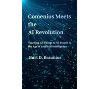 Comenius Meets the AI Revolution: Teaching All Things to All People in the Age of Artificial Intelligence