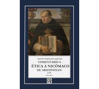 Comentário à Ética a Nicômaco de Aristóteles:: Vol. I (I-IV) (monolíngue) (Aquinatis Sententiator)