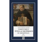 Comentário à Ética a Nicômaco de Aristóteles: Vol. I (monolíngue) (Aquinatis Sententiator)
