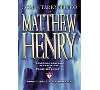 Comentario Bíblico Matthew Henry: Obra Completa Sin Abreviar - 13 Tomos En 1