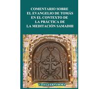 Comentario sobre el Evangelio de Tomás en el contexto de la práctica de la meditación samadhi