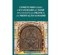 Comentário sobre o Evangelho de Tomé no contexto da prática da meditação samadhi
