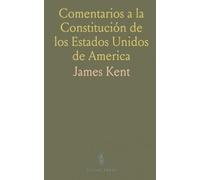 Comentarios a la Constitución de los Estados Unidos de America
