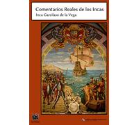 Comentarios Reales de los Incas: Primera parte de los Comentarios Reales (Máquina del tiempo)