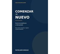 Comenzar de Nuevo: Guía de enseñanza y discipulado