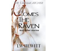 Comes The Raven: and other stories (The Dreamcatcher)