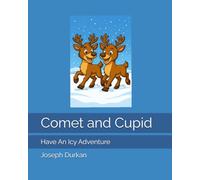 Comet and Cupid: Have An Icy Adventure