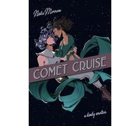Comet Cruise: A Kinky Erotica: It's the queer, poly, spicy cosmic tale you've been waiting for!