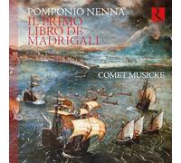 Comet Musicke - Pomponio Nenna: Il primo libro de madrigali