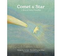 Comet & Star : A Story of Cosmic Friendship