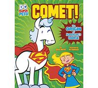 Comet! : The Origin of Supergirl's Horse