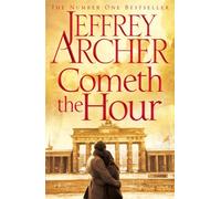 Cometh the Hour: The Clifton Chronicles 06