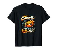 Comets Have The Worst Hair Days Funny UFO Pun T-Shirt