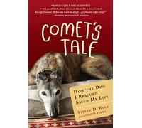 Comet's Tale: How the Dog I Rescued Saved My Life
