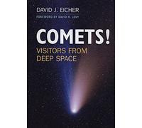 COMETS!: Visitors from Deep Space