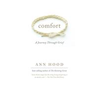 Comfort - A Journey Through Grief