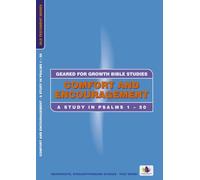 Comfort and Encouragement: A Study in Psalms 1-50 (Geared for Growth)