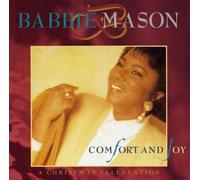 Comfort and Joy - A Christmas Celebration by Babbie Mason