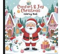 Comfort And Joy Coloring Book: Winter Coloring Book For All Ages (Warm Winter Wishes: A Holiday Christmas Collection Of Mazes, Coloring Books & More For The Whole Family)