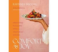 Comfort and Joy : Irresistible Pleasures from a Vegetarian Kitchen