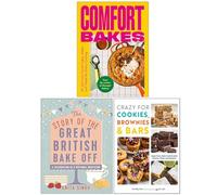 Comfort Bakes, The Story of The Great British Bake Off & Crazy For Cookies Brownies & Bars 3 Books Collection Set