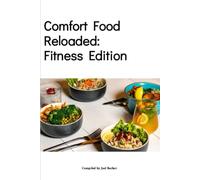 Comfort Food Reloaded: Fitness Edition: Run Smart; A Beginner's Guide To Getting Started