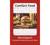 Comfort Food Word Search Puzzle Book: Comfort Food Word Search Puzzle Book: Easy to Read Print about Yummy American Comfort Food, Breakfast, Lunch and ... for Vacations, Trips and Free Times