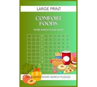 Comfort Foods Word Search Puzzle Book for Seniors: 55 Large Print Puzzles Featuring Favorite Meals, Desserts, and Kitchen Memories - Cozy Word Finds ... (Large Print Word Search Puzzle Books)