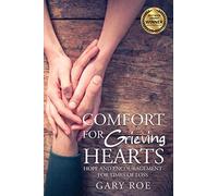 Comfort for Grieving Hearts: Hope and Encouragement for Times of Loss: 6 (Good Grief)