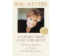 Comfort from a Country Quilt: Finding New Inspiration and Strength in Old-Fashioned Values