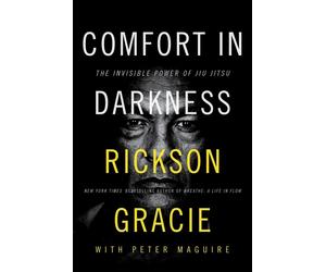 Comfort in Darkness: The Invisible Power of Jiu Jitsu by Rickson Gracie (Spanish