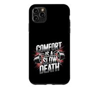 Comfort Is A Slow Death Motivation Discipline Growth - Case for iPhone 11 Pro Max