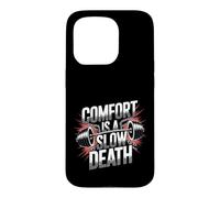 Comfort Is A Slow Death Motivation Discipline Growth - Case for iPhone 15 Pro