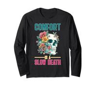 Comfort is A Slow Death Motivation Discipline Growth Long Sleeve T-Shirt