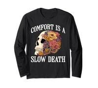 Comfort is A Slow Death Motivation Discipline Growth - Long Sleeve T-Shirt