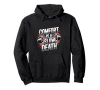 Comfort Is A Slow Death Motivation Discipline Growth - Pullover Hoodie