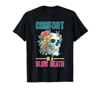 Comfort is A Slow Death Motivation Discipline Growth T-Shirt