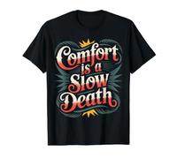 Comfort is A Slow Death Motivation Discipline Growth - Value Graphic T-Shirt, Men, Black, M