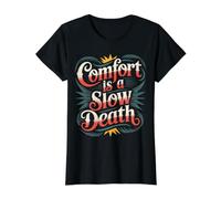 Comfort is A Slow Death Motivation Discipline Growth - Value Graphic T-Shirt, Women, Black, L