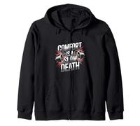Comfort Is A Slow Death Motivation Discipline Growth - Zip Hoodie