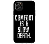Comfort Is A Slow Death Training Workout Running Fitness Gym Case for iPhone 11 Pro Max