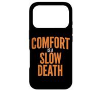 Comfort Is A Slow Death Training Workout Running Fitness Gym Case for iPhone 17 Pro